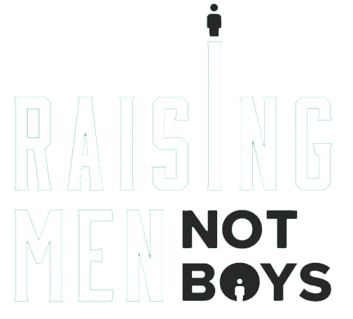 Raising Men Not Boys